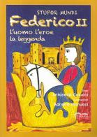 Stupor mundi. Federico II. L'uomo, l'eroe, la leggenda di Antonella Colucci edito da Artebaria