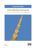 Una infinita memoria. Il ciclo di Constantin Brancusi a Târgu Jiu edito da La Casa Usher