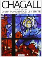 Chagall. Opera monumentale: le vetrate. Ediz. illustrata di Sylvie Forestier edito da Jaca Book