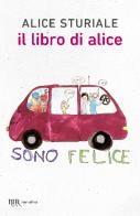 Il libro di Alice di Alice Sturiale edito da Rizzoli