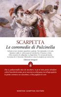 Le commedie di Pulcinella. Ediz. integrale di Eduardo Scarpetta edito da Newton Compton Editori
