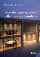 Crescita e governance nelle imprese familiari di Antonello Di Mascio edito da EGEA