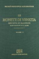 Le monete di Venezia (1893-1919) (rist. anast.) di Niccolò Papadopoli Aldobrandini edito da Forni