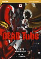 Dead tube vol.13 di Mikoto Yamaguchi edito da Edizioni BD