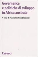 Governance e politiche di sviluppo in Africa australe edito da Carocci