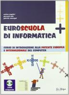 Euroscuola di informatica + cd-rom di Giovanni Sala edito da La Spiga Languages