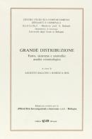 Grande distribuzione. Furto, sicurezza e controllo: analisi criminologica edito da CLUEB