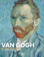 Van Gogh. Il colore al suo zenit. Ediz. a colori di Françoise Bayle edito da White Star