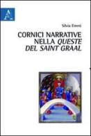 Cornici narrative nella Queste del Saint Graal di Silvia Emmi edito da Aracne