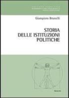 Storia delle istituzioni politiche di Giampiero Brunelli edito da Aracne
