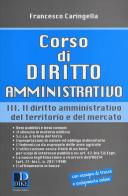 Corso di diritto amministrativo vol.3 di Francesco Caringella edito da Dike Giuridica