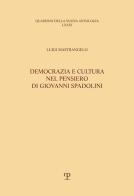 Democrazia e cultura nel pensiero di Giovanni Spadolini di Luigi Mastrangelo edito da Polistampa