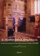 Il tempio della meraviglia. Gli interventi di restauro al tempio malatestiano per il Giubileo (1990-2000) edito da Alinea