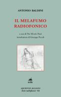 Il Melafumo radiofonico. Nuova ediz. di Antonio Baldini edito da Metauro