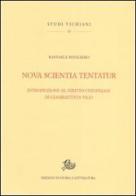 Nova scientia tentatur. Introduzione al diritto universale di Giambattista Vico di Raffaele Ruggiero edito da Storia e Letteratura