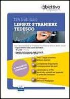 TFA Lingue straniere. Tedesco. Pacchetto promozionale per la preparazione ai test di acceso. Con software di simulazione edito da Edises