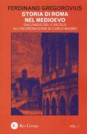 Storia di Roma nel Medioevo vol.1 di Ferdinand Gregorovius edito da Res Gestae