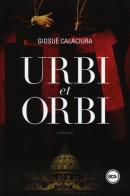 Urbi et orbi di Giosuè Calaciura edito da Dalai Editore