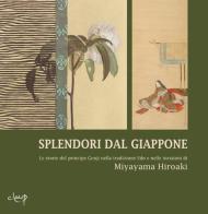Splendori dal Giappone. Le storie del principe Genji nella tradizione Edo e nelle incisioni di Miyayama Hiroaki edito da CLEUP