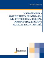 Management e sostenibilità finanziaria delle università in Europa, prospettiva dei nuovi modelli di contabilità di Andrea Previti edito da Bonomo