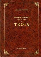 Memorie storiche della città di Troia (rist. anast. Napoli, 1878) di Vincenzo Stefanelli edito da Atesa