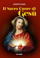 Il sacro cuore di Gesù di Giuseppe Sacino edito da Edizioni Palumbi