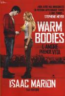 Warm bodies di Isaac Marion edito da Fazi