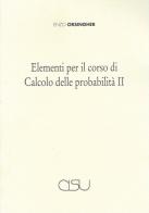 Elementi per il corso di calcolo delle probabilità 2 di Enzo Orsingher edito da CISU