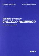 Esercizi svolti di calcolo numerico. Con introduzione a Matlab di Stefano Berrone, Sandra Pieraccini edito da CLUT