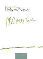 Memoria di Umberto Piersanti edito da Vallecchi Firenze