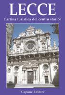 Lecce. Cartina turistica del centro storico di Lorenzo Capone edito da Capone Editore