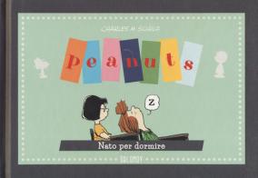 Peanuts. Nato per dormire di Charles M. Schulz edito da Oblomov Edizioni