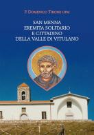 San Menna eremita solitario e cittadino della Valle di Vitulano di Domenico Tirone edito da RP Libri