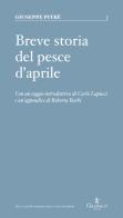 Breve storia del pesce d'Aprile. Ediz. a colori di Giuseppe Pitrè edito da Graphe.it