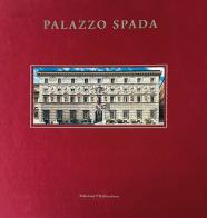 Palazzo Spada. il palazzo del Consiglio di Stato a Roma di Maria Lucrezia Vicini edito da L'Orbicolare