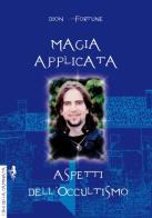 Magia applicata. Aspetti dell'occultismo di Dion Fortune edito da Anguana Edizioni