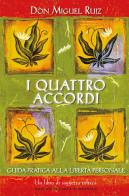 I quattro accordi. Guida pratica alla libertà personale di Miguel Ruiz edito da Edizioni Il Punto d'Incontro