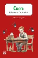 Cuore. Ediz. integrale di Edmondo De Amicis edito da 2M