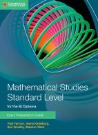 Mathematical studies. Standard level for the IB Diploma. Exam preparation guide. Per le Scuole superiori edito da Cambridge