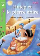 Hotep ou pierre noire. Niveau 2. Tous lecteurs! Per la Scuola elementare edito da Hachette Education - France