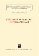 Le riserve ai trattati internazionali di M. Felicita Gennarelli edito da Giuffrè