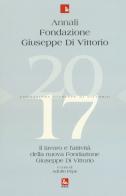 Annali Fondazione Giuseppe Di Vittorio. Il lavoro e l'attività della nuova Fondazione Giuseppe Di Vittorio (2017) edito da Futura Editrice