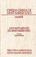 Le fonti greche su sant'Ambrogio vol.1 edito da Città Nuova