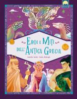 Eroi e miti dell'antica Grecia. Ediz. a colori di Gabriella Santini edito da Moon