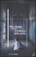 L' insonnia delle stelle di Marc Dugain edito da Tropea