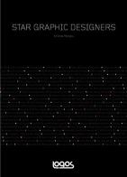 Star graphic designers. Ediz. italiana edito da Logos