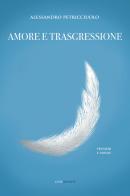 Amore e trasgressione di Alessandro Petricciuolo edito da Linee Infinite