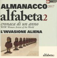 Alfabeta2. Almanacco 2017. Cronaca di un anno. WAW Women artists of the world edito da DeriveApprodi
