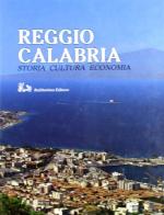 Reggio Calabria. Storia cultura economia edito da Rubbettino