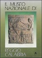 Il museo nazionale di Reggio Calabria edito da Gangemi Editore